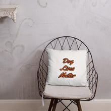 Load image into Gallery viewer, Dog Lives Matter-Pillow
