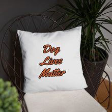 Load image into Gallery viewer, Dog Lives Matter-Pillow