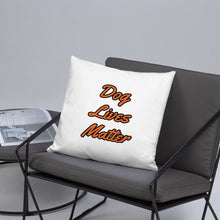 Load image into Gallery viewer, Dog Lives Matter-Pillow