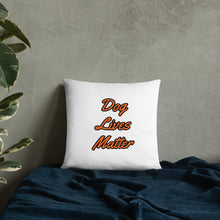 Load image into Gallery viewer, Dog Lives Matter-Pillow