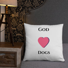 Load image into Gallery viewer, God Loves Dogs-Pillow