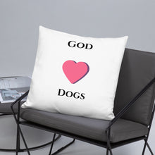 Load image into Gallery viewer, God Loves Dogs-Pillow
