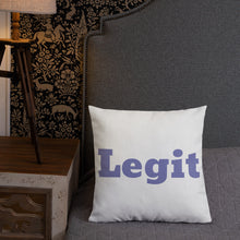 Load image into Gallery viewer, Legit-Premium Pillow