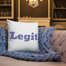 Load image into Gallery viewer, Legit-Premium Pillow