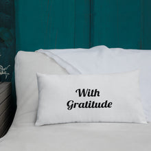 Load image into Gallery viewer, With Gratitude-Premium Pillow