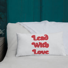 Load image into Gallery viewer, Lead With Love-Premium Pillow
