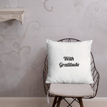 Load image into Gallery viewer, With Gratitude-Premium Pillow