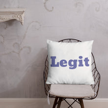 Load image into Gallery viewer, Legit-Premium Pillow