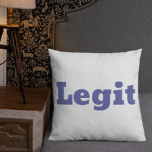 Load image into Gallery viewer, Legit-Premium Pillow