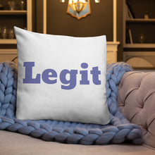 Load image into Gallery viewer, Legit-Premium Pillow