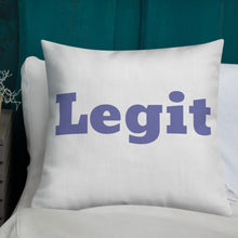 Load image into Gallery viewer, Legit-Premium Pillow
