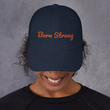 Load image into Gallery viewer, Born Strong-Dad hat