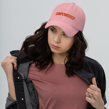 Load image into Gallery viewer, Empowered-Dad hat