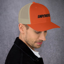 Load image into Gallery viewer, Empowered-Trucker Cap