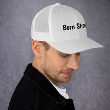 Load image into Gallery viewer, Born Strong-Trucker Cap
