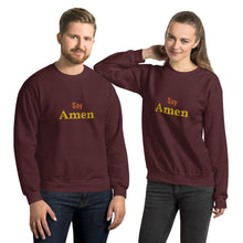 Load image into Gallery viewer, Say Amen-Unisex Sweatshirt
