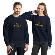 Load image into Gallery viewer, Say Amen-Unisex Sweatshirt