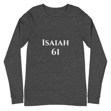 Load image into Gallery viewer, Isaiah 61-Unisex Long Sleeve Tee