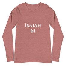 Load image into Gallery viewer, Isaiah 61-Unisex Long Sleeve Tee