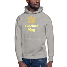 Load image into Gallery viewer, Full-Time King-Unisex Hoodie
