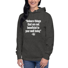 Load image into Gallery viewer, "Unlearn things that are not beneficial to your well being"-SJ-Unisex Hoodie