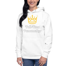 Load image into Gallery viewer, Full-Time Peacemaker-Unisex Hoodie