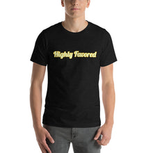 Load image into Gallery viewer, Highly Favored-Short-Sleeve Unisex T-Shirt