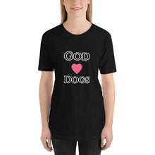 Load image into Gallery viewer, God Loves Dogs-Short-Sleeve Unisex T-Shirt
