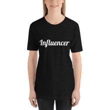 Load image into Gallery viewer, Influencer-Short-Sleeve Unisex T-Shirt