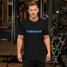 Load image into Gallery viewer, Validated-Short-Sleeve Unisex T-Shirt