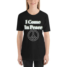 Load image into Gallery viewer, I Come In Peace-Short-Sleeve Unisex T-Shirt