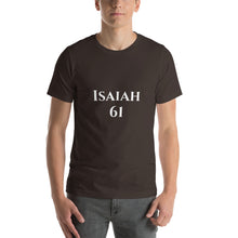 Load image into Gallery viewer, Isaiah 61-Short-Sleeve Unisex T-Shirt