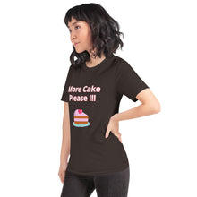 Load image into Gallery viewer, More Cake Please !!!-Short-Sleeve Unisex T-Shirt