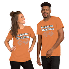 Load image into Gallery viewer, Let God Do The Lifting-Short-Sleeve Unisex T-Shirt
