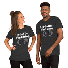 Load image into Gallery viewer, Let God Do The Lifting-Short-Sleeve Unisex T-Shirt
