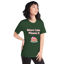 Load image into Gallery viewer, More Cake Please !!!-Short-Sleeve Unisex T-Shirt