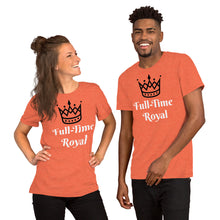 Load image into Gallery viewer, Full-Time Royal-Short-Sleeve Unisex T-Shirt