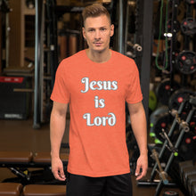 Load image into Gallery viewer, Jesus is Lord-Short-sleeve unisex t-shirt
