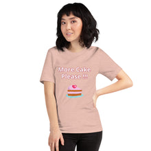 Load image into Gallery viewer, More Cake Please !!!-Short-Sleeve Unisex T-Shirt