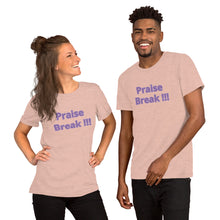 Load image into Gallery viewer, Praise Break !!!-Short-Sleeve Unisex T-Shirt