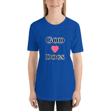 Load image into Gallery viewer, God Loves Dogs-Short-Sleeve Unisex T-Shirt