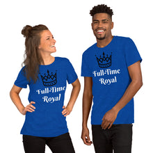 Load image into Gallery viewer, Full-Time Royal-Short-Sleeve Unisex T-Shirt