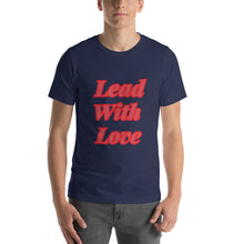 Load image into Gallery viewer, Lead With Love-Short-Sleeve Unisex T-Shirt