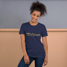 Load image into Gallery viewer, Wholeness-Short-Sleeve Unisex T-Shirt