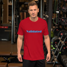 Load image into Gallery viewer, Validated-Short-Sleeve Unisex T-Shirt