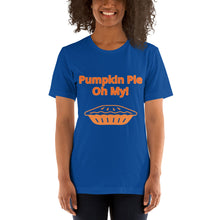 Load image into Gallery viewer, Pumpkin Pie, Oh My! -Short-Sleeve Unisex T-Shirt