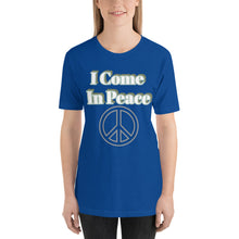 Load image into Gallery viewer, I Come In Peace-Short-Sleeve Unisex T-Shirt