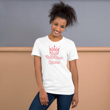 Load image into Gallery viewer, Full-Time Queen Short-Sleeve Unisex T-Shirt