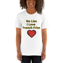 Load image into Gallery viewer, No Lies I Love French Fries-Short-Sleeve Unisex T-Shirt