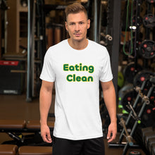 Load image into Gallery viewer, Eating Clean-Short-Sleeve Unisex T-Shirt